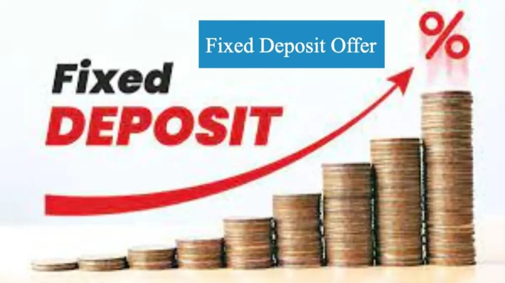 Fixed Deposit Offer