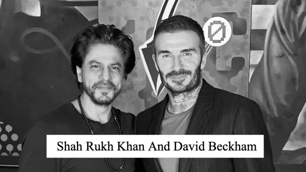 Shah Rukh Khan And David Beckham