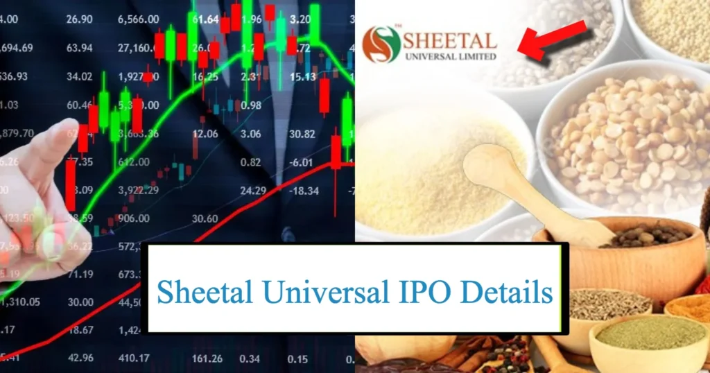 Sheetal Universal IPO Details