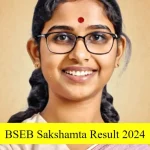 BSEB Sakshamta Result 2024