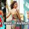 Top 5 Movies of Alia Bhatt